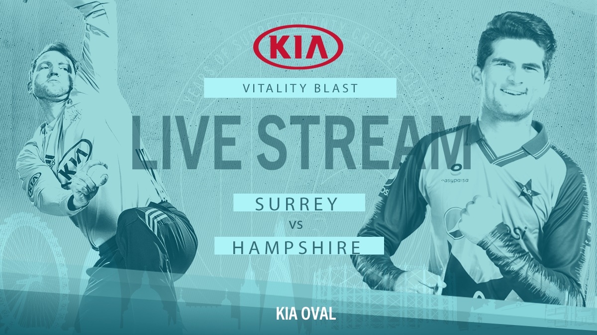 Live Stream: Surrey v Hants – Vitality Blast